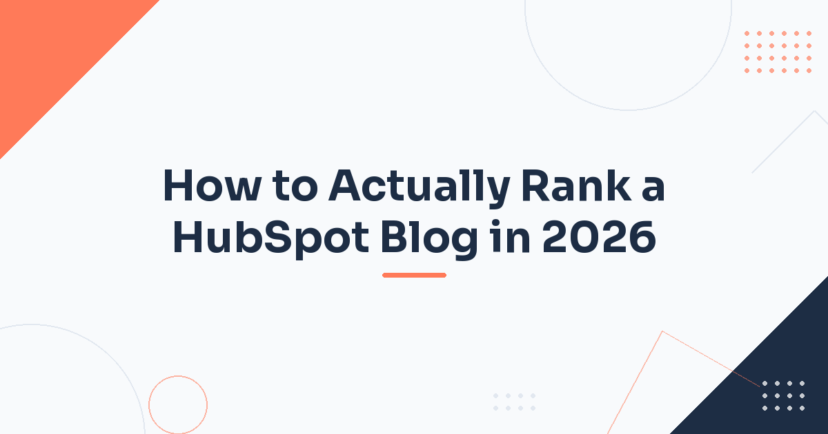 How to Actually Rank a HubSpot Blog in 2026 — Hubstack HubSpot article cover
