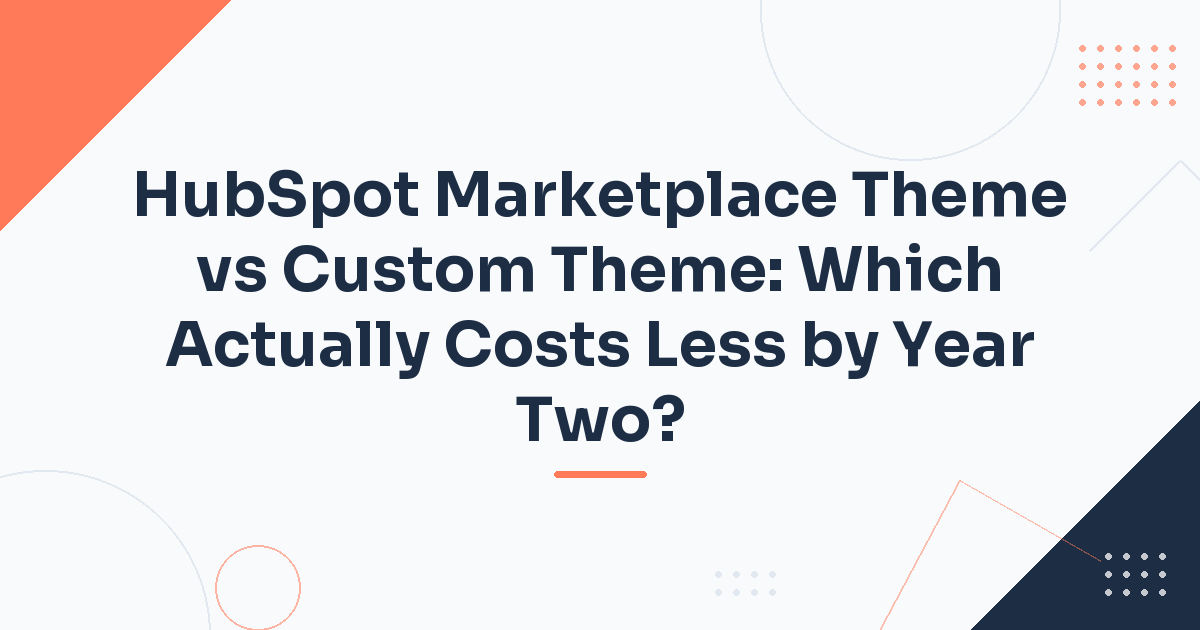 HubSpot Marketplace Theme vs Custom Theme: Which Actually Costs Less by Year Two? — Hubstack HubSpot article cover
