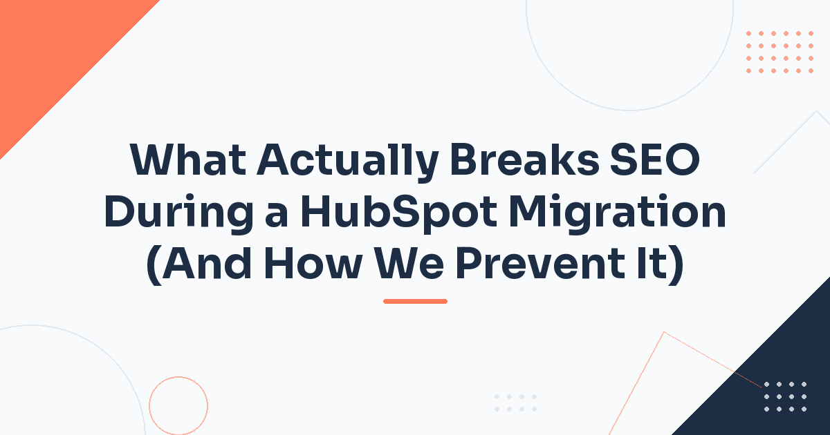 What Actually Breaks SEO During a HubSpot Migration (And How We Prevent It) — HubStack HubSpot article cover