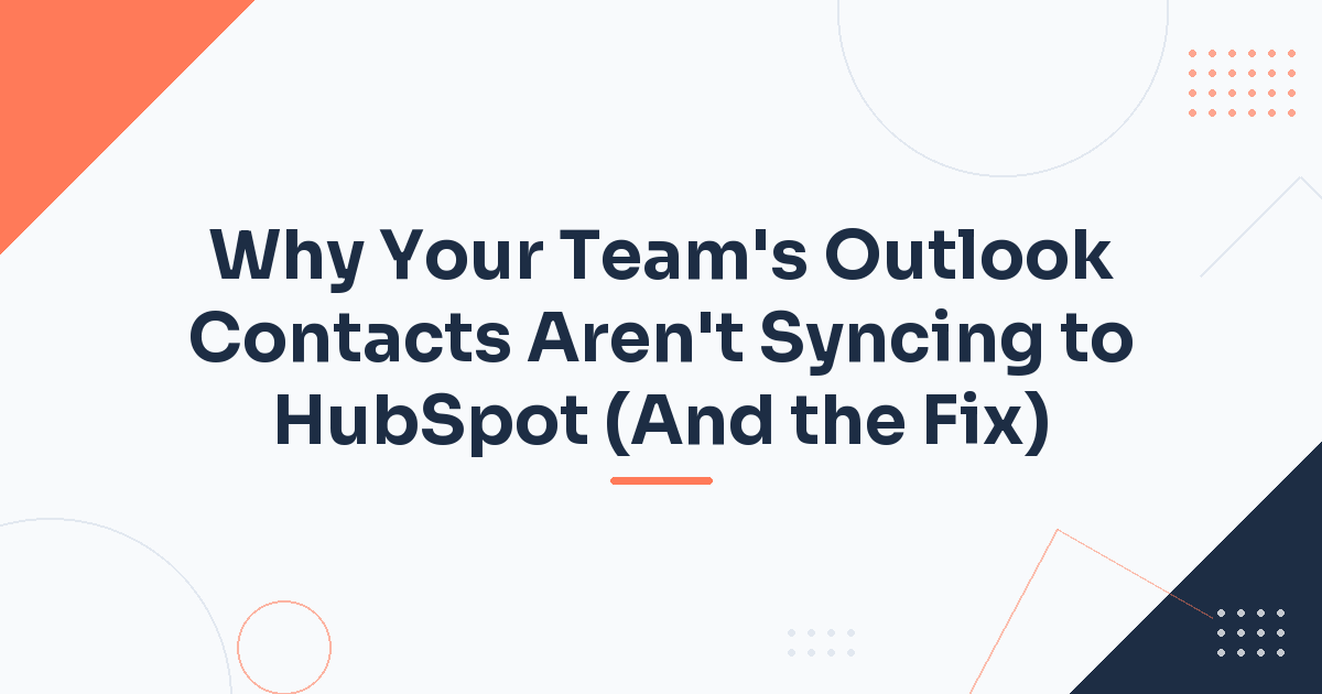 Why Your Team's Outlook Contacts Aren't Syncing to HubSpot (And the Fix) — HubStack HubSpot article cover