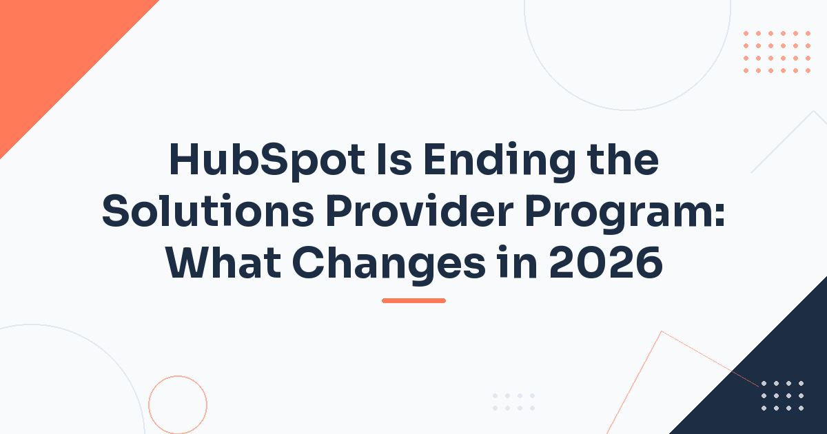 HubSpot Is Ending the Solutions Provider Program: What Changes in 2026 — HubStack HubSpot article cover
