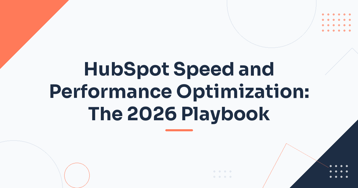 HubSpot Speed and Performance Optimization: The 2026 Playbook — HubStack HubSpot article cover